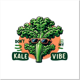 Don't Kale My Vibe Posters and Art